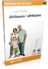Apprenez afrikaans - Vocabulary Builder afrikaans